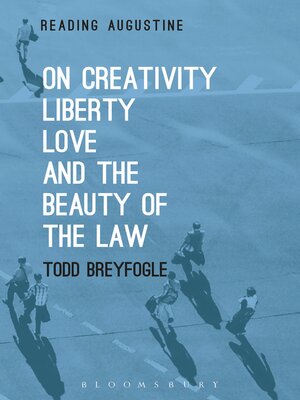 cover image of On Creativity, Liberty, Love and the Beauty of the Law